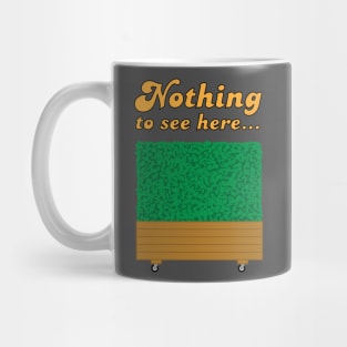 Nothing to see here Mug